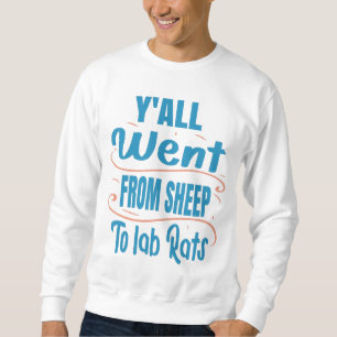 Jullie gingen allemaal van schapen naar lab ratten trui