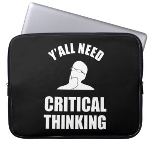 Jullie hebben allemaal behoefte aan kritisch denke laptop sleeve
