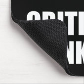 Jullie hebben allemaal behoefte aan kritisch denke muismat (Hoek)