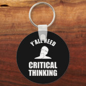 Jullie hebben allemaal behoefte aan kritisch denke sleutelhanger (Voorkant)