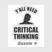 Jullie hebben allemaal behoefte aan kritisch denke sticker (Vel)