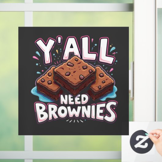 Jullie hebben allemaal brownies nodig chocoladetaa raamsticker (Huis)
