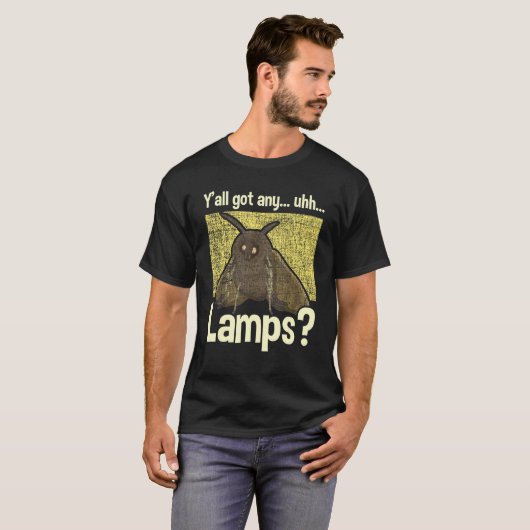 Jullie hebben allemaal een Lamp Moth Funny Sarcast T-shirt (Voorkant volledig)