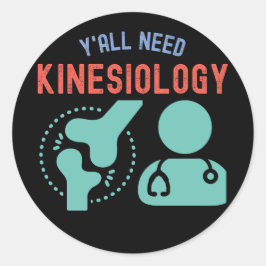 Jullie hebben allemaal Kinesiologie nodig, Kinesio Ronde Sticker