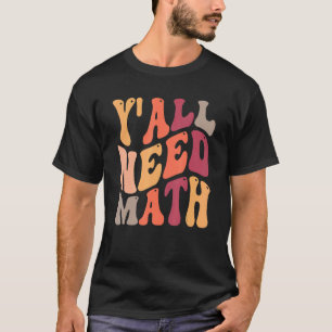 Jullie hebben allemaal Wiskunde Liefde wiskunde Wi T-shirt