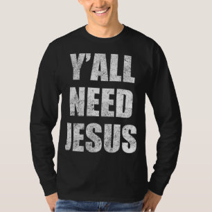 Jullie hebben Jezus Christelijke Religie Gift nodi T-shirt