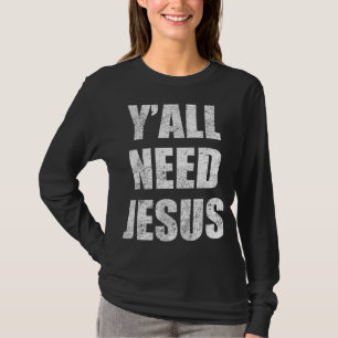 Jullie hebben Jezus Christelijke Religie Gift nodi T-shirt