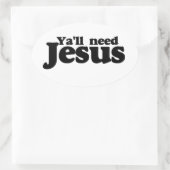 Jullie hebben Jezus nodig Ovale Sticker (Tas)