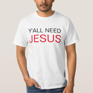 Jullie hebben Jezus nodig T-shirt