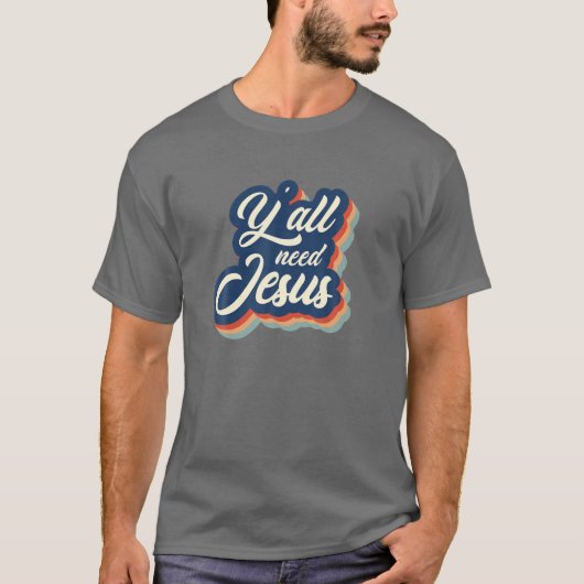 Jullie hebben Jezus Retro Christelijk kleding nod T-shirt (Voorkant)