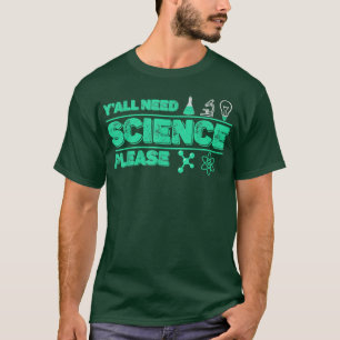 Jullie hebben natuurkunde nodig t-shirt