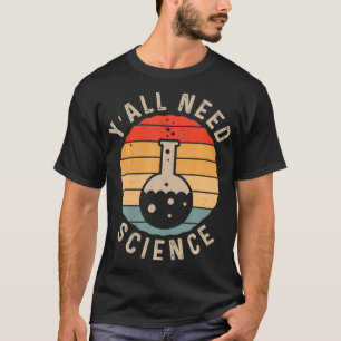 Jullie hebben natuurkunde nodig t-shirt