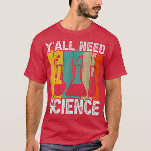 Jullie hebben natuurkunde nodig t-shirt
