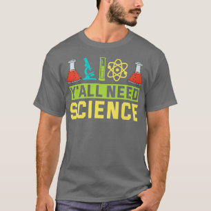 Jullie hebben natuurkunde nodig t-shirt
