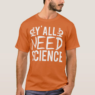 Jullie hebben natuurkunde nodig t-shirt