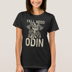 Jullie hebben Odin Viking nodig T-shirt