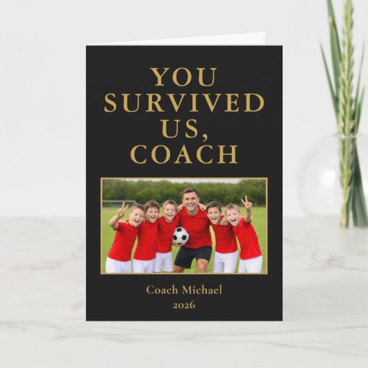 Jullie Hebben Ons Overleefd Coach Grappige Teamfot Bedankkaart (Voorkant)