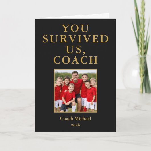Jullie Hebben Ons Overleefd Coach Grappige Teamfot Bedankkaart (Voorkant)