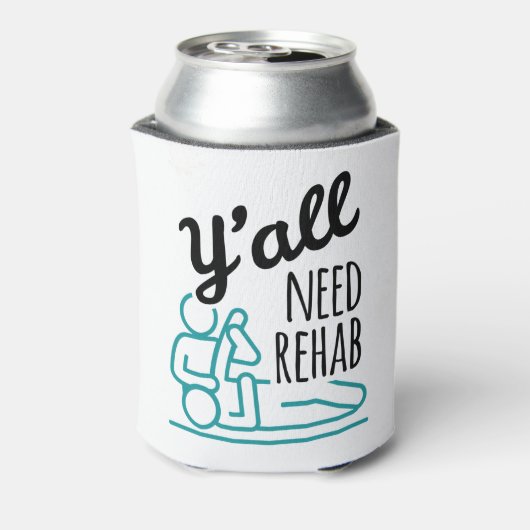 Jullie hebben Rehab Funny Physical Therapist nodig Blikjeskoeler (Blikje Achterkant)