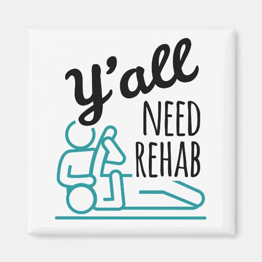 Jullie hebben Rehab Funny Physical Therapist nodig Magneet (Voorkant)