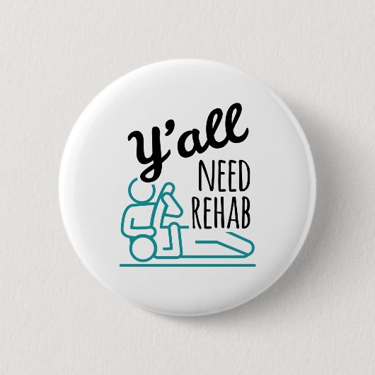 Jullie hebben Rehab Funny Physical Therapist nodig Ronde Button 5,7 Cm (Voorkant)