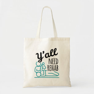 Jullie hebben Rehab Funny Physical Therapist nodig Tote Bag
