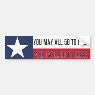 Jullie kunnen allemaal naar de hel gaan en ik ga n bumpersticker