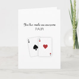 "Jullie maken een geweldige paar" Kaart Poker Coup