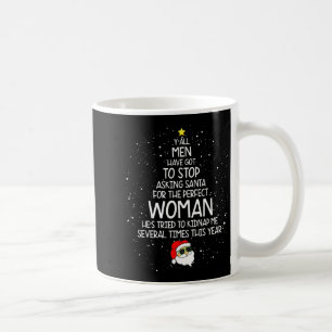 Jullie mannen moeten stoppen met Santa vragen om p Koffiemok