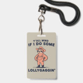 Jullie Minds Als Ik Wat Klooien Doe Funny Luiaard Badge (Voorzijde met lanyard)