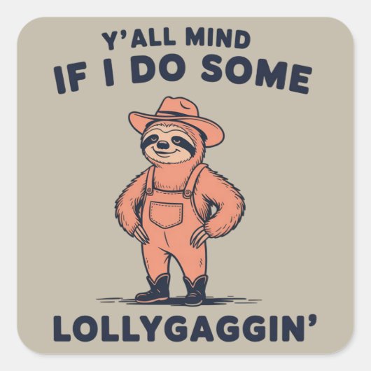 Jullie Minds Als Ik Wat Loop Aan Te Lummelen Grapp Vierkante Sticker (Voorkant)