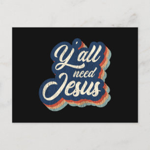 Jullie moeten Jezus hebben Leuk christelijk zuidel Briefkaart