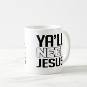 Jullie nodig hebben Jezus Koffiemok (Voorkant rechts)