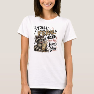 Jullie waren verwilderd maar ik hou stiekem van ju t-shirt