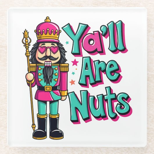 Jullie zijn gek Funny Nutcracker Kerstmis Glazen Onderzetter (Voorkant)