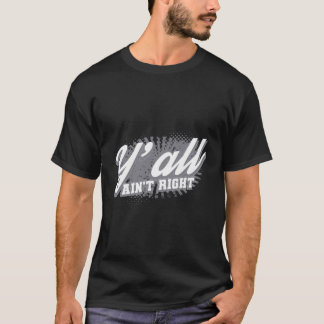 Jullie zijn niet goed Grappig Zuid-Gezegden cadeau T-shirt
