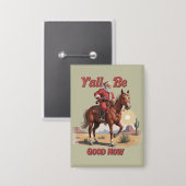 Jullie zijn nu goed Grappig Santa Cowboy Western X Button (Voorkant / Achterkant)