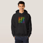 Jullie Zullen Ons Niet Bang Maken LGBTQ Pride Hoodie (Voorkant volledig)