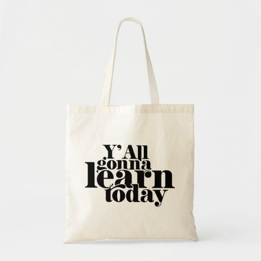 Jullie zullen vandaag allemaal leren tote bag (Voorkant)