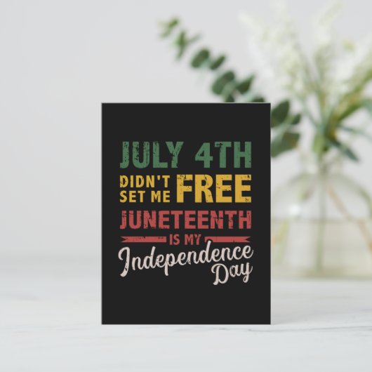 July 4th didn't free Juneteenth day independence Briefkaart (Staand voorkant)
