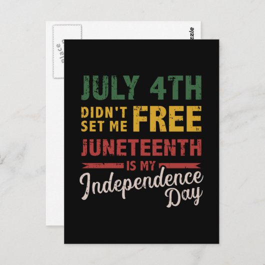 July 4th didn't free Juneteenth day independence Briefkaart (Voorkant / Achterkant)