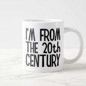 Jumbo Mug - I'm From The 20th Century Grote Koffiekop (Rechts)