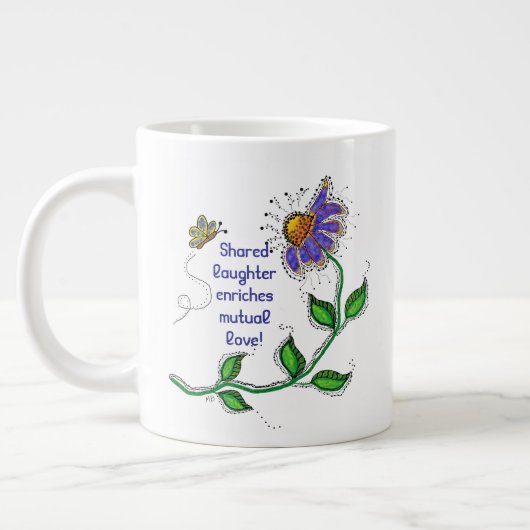 JUMBO Mug - Shared laughter enriches mutual love Grote Koffiekop (Links)