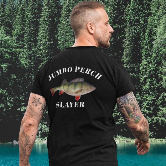 Jumbo Perch Vist Angler Fisherman T-shirt