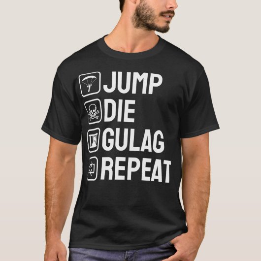 Jump Die Gulag herhaalt gamer Gift Funny Video Gam T-shirt (Voorkant)