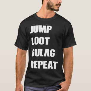 Jump Loot Gulag herhaalt gamer Merch T-shirt