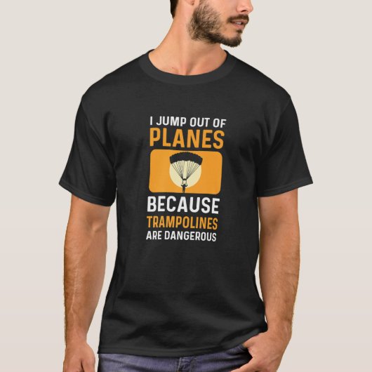 Jump Out Of Planes. Parachuting. Skydiving Premium T-shirt (Voorkant)