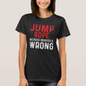 Jump Rope Wrong Skipping Jumping Roping Workout T-shirt (Voorkant)