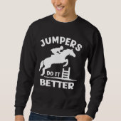 Jumpers Do It Better  Show Jumping Trui (Voorkant)
