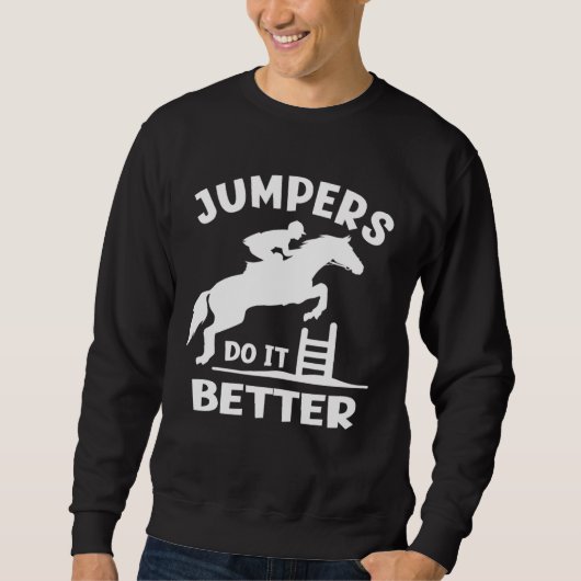 Jumpers Do It Better Show Jumping Trui (Voorkant)
